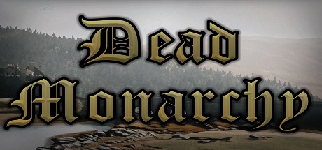 NEWS : Dead Monarchy, nouvelles de février 2021