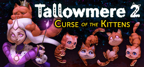 PRESENTATION : Tallowmere 2: Curse of the Kittens en accès anticipé PRESENTATION : Tallowmere 2: Curse of the Kittens en accès anticipé