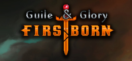 PRESENTATION : Guile & Glory: Firstborn