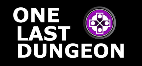 PRESENTATION : One last Dungeon PRESENTATION : One last Dungeon