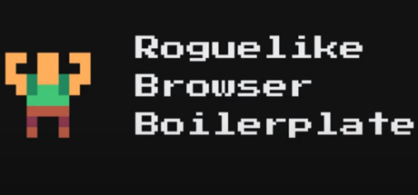 PRESENTATION : Roguelike Browser Boiler plate, le RPG Maker des Roguelikes