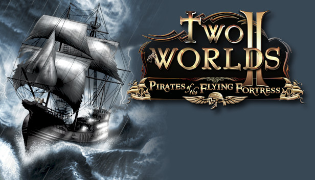 Two Worlds II :  Pirates of the Flying Fortress
