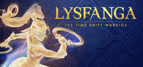PRESENTATION – Lysfanga : The Time Shift Warrior