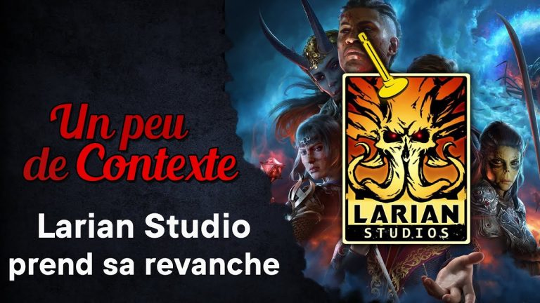 VIDEO – Un peu de Contexte : l&rsquo;histoire de Larian ou la revanche des créateurs de Baldur&rsquo;s Gate III
