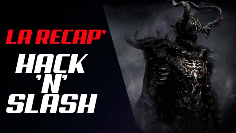VIDEO – La récap hack&rsquo;n&rsquo;slash #180
