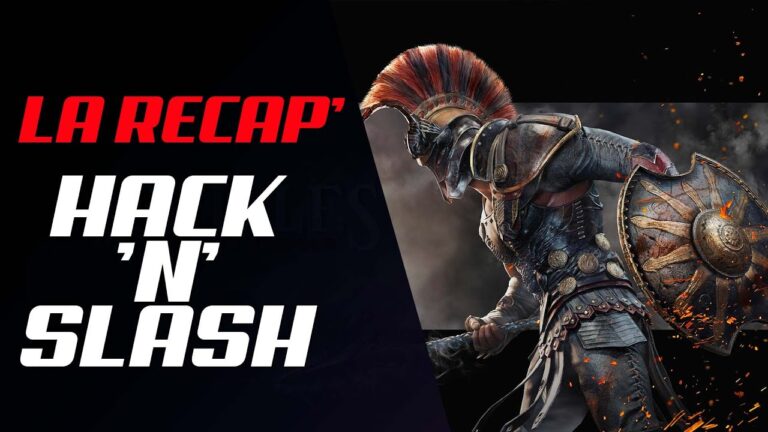 VIDEO – La récap hack&rsquo;n&rsquo;slash #181