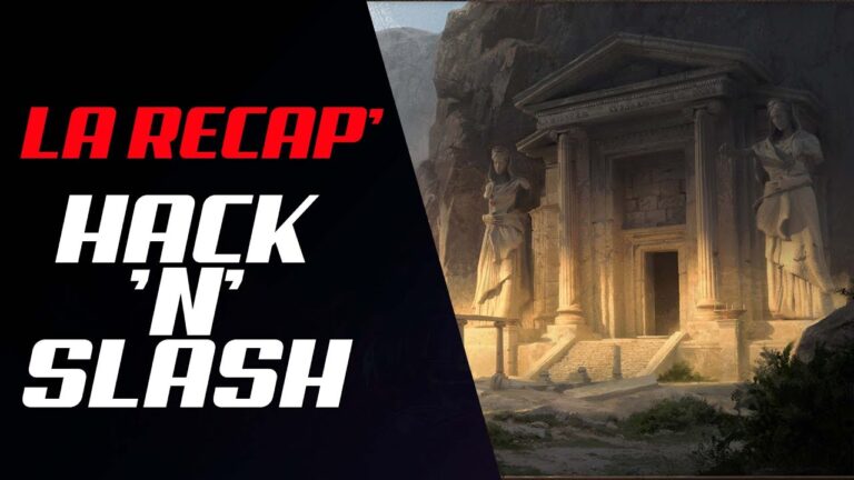 VIDEO – La récap hack&rsquo;n&rsquo;slash #191