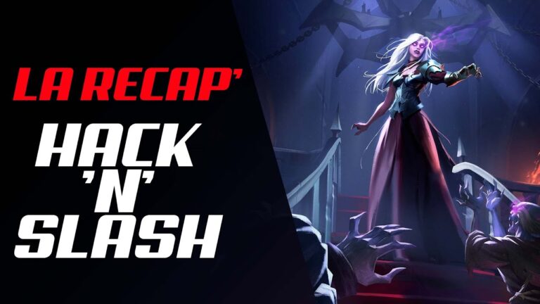 VIDEO – La récap hack&rsquo;n&rsquo;slash #196