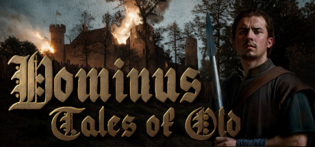 PRESENTATION – Tales of Old : Dominus