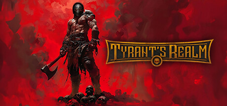 SORTIE – Tyrant&rsquo;s Realm