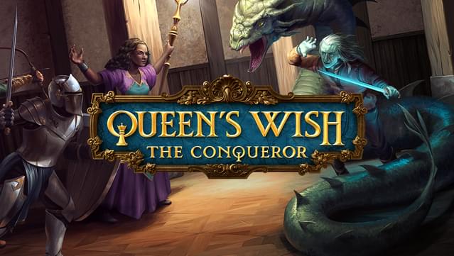 Queen’s Wish The Conqueror – Traduction française
