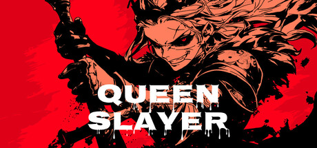 PRESENTATION – Queen Slayer