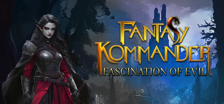 PRESENTATION – Fantasy Kommander : Fascination of Evil