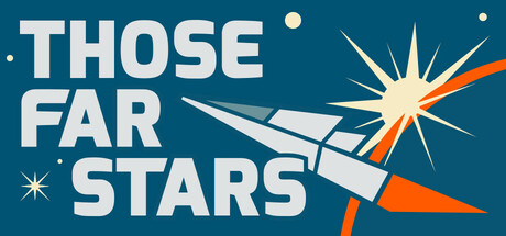PRESENTATION – Those Far Stars