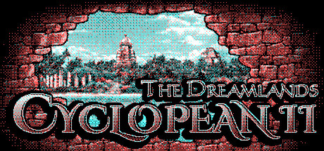 NEWS – Cyclopean II : The Dreamlands : Trailer et démo