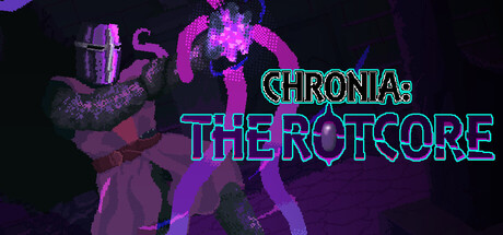 PRESENTATION – Chronia : The Rotcore