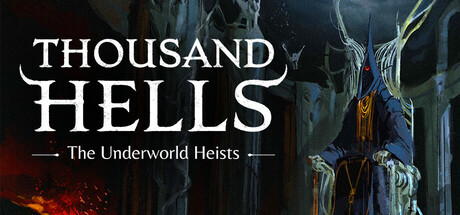 VIDEO – Thousand Hells : The Underworld Heists : Trailer narratif & fenêtre de sortie