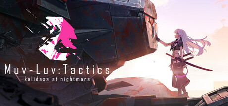 PRESENTATION – Muv-Luv: Tactics Kalidasa at Nightmare